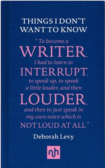 Things I Don't Want to Know: A Response to George Orwell's Why I Write