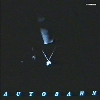 CD Autobahn – Dissemble
