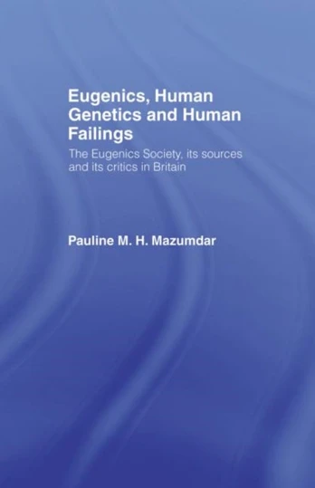 Eugenics, Human Genetics and Human Failings