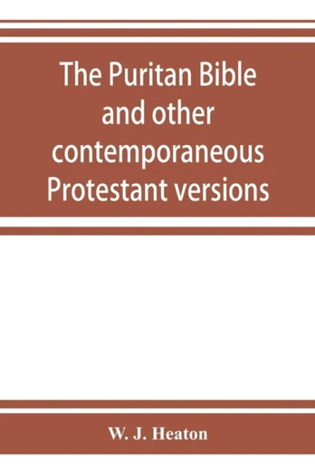 Puritan Bible and other contemporaneous Protestant versions