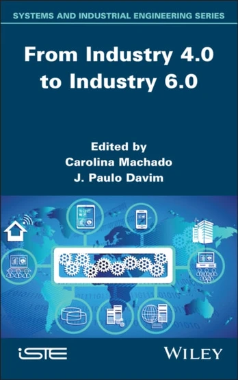 From Industry 4.0 to Industry 6.0
