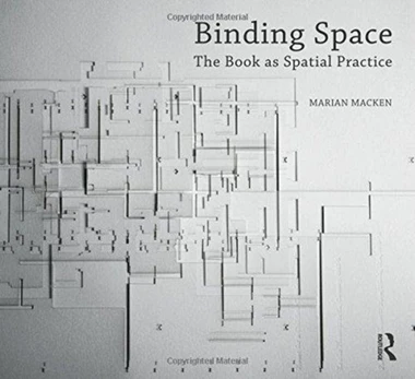 Binding Space: The Book as Spatial Practice