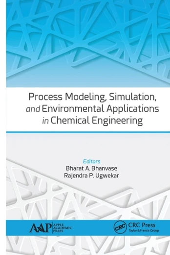 Process Modeling, Simulation, and Environmental Applications in Chemical Engineering