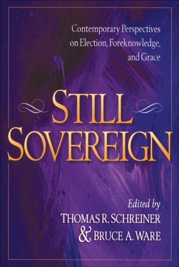 Still Sovereign – Contemporary Perspectives on Election, Foreknowledge, and Grace