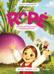 Pasaka „Ropė“: skaityk, suprask, atlik