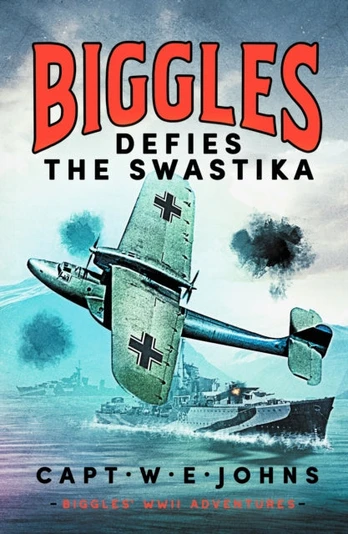 Biggles Defies the Swastika