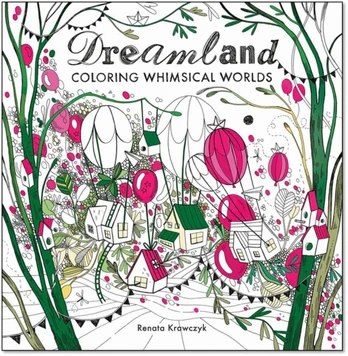 Dreamland, Coloring Whimsical Worlds
