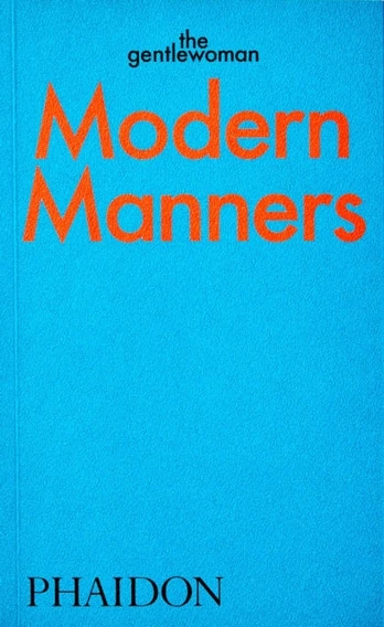 Modern Manners, Instructions for living fabulously well