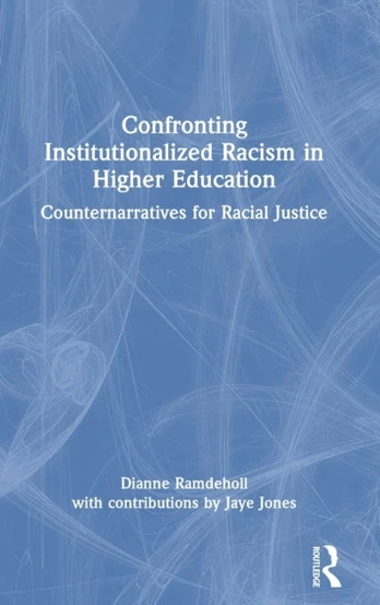 Confronting Institutionalized Racism in Higher Education