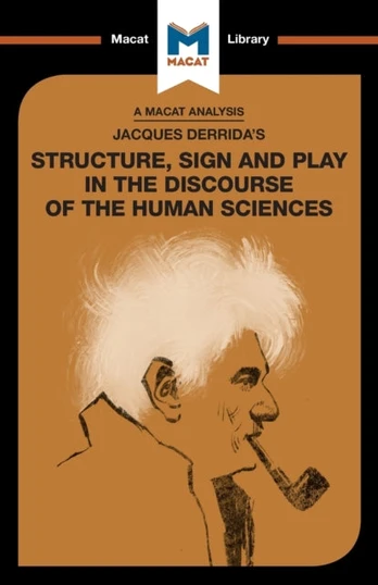 Analysis of Jacques Derrida's Structure, Sign, and Play in the Discourse of the Human Sciences