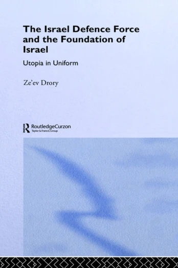 Israeli Defence Forces and the Foundation of Israel