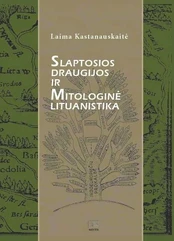 Slaptosios draugijos ir mitologinė lituanistika kaina