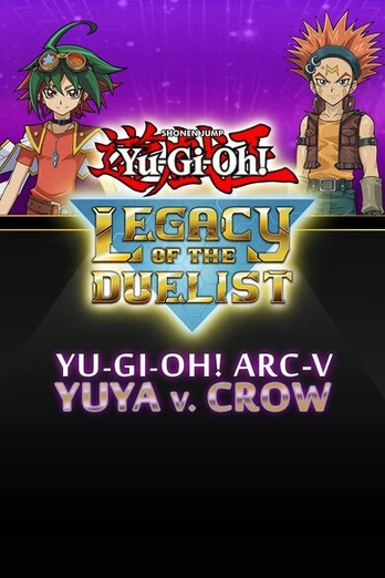 Yu-Gi-Oh! ARC-V: Yuya vs Crow PC