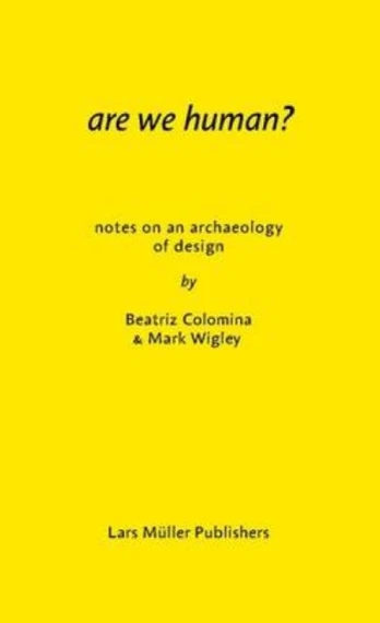 Are We Human?, The Archeology of Design