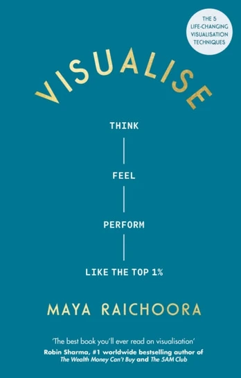 Visualise, Think, Feel, Perform Like the Top 1%