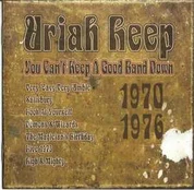CD Uriah Heep - You Can't Keep A Good Band Down