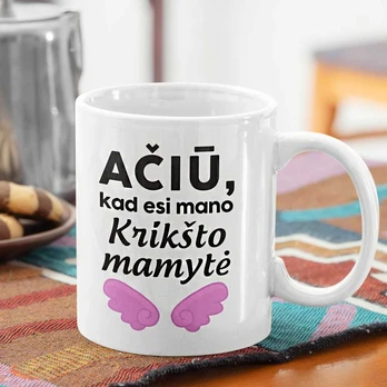 Puodelis "Ačiū, kad esi mano krikšto mamytė"