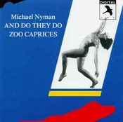 CD Michael Nyman - And Do They Do / Zoo Caprices