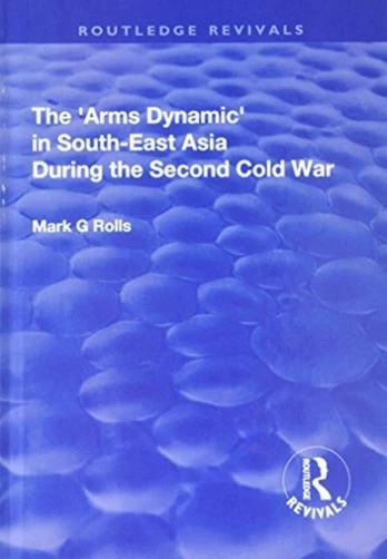 Arms Dynamic in South-East Asia During the Second Cold War