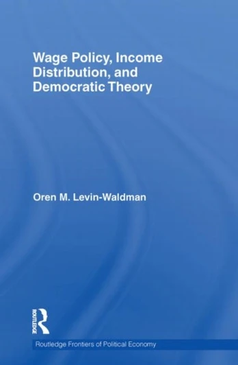 Wage Policy, Income Distribution, and Democratic Theory