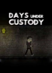 Days Under Custody Steam