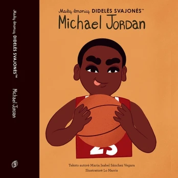 Mažų žmonių didelės svajonės. Michael Jordan