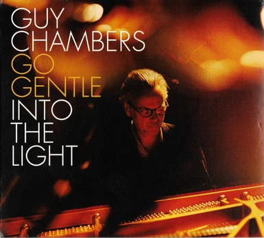 CD Guy Chambers – Go Gentle Into The Light