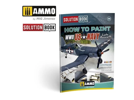 AMMO MIG Solution Book: WWII JAV karinio jūrų laivyno lėktuvų dažymo vadovas