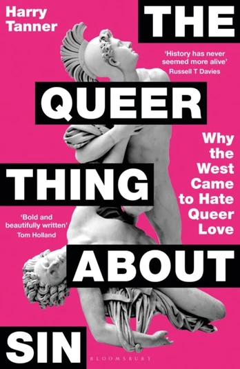 Queer Thing About Sin, Why the West Came to Hate Queer Love