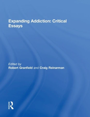 Expanding Addiction: Critical Essays