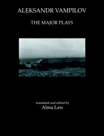 Aleksandr Vampilov: The Major Plays