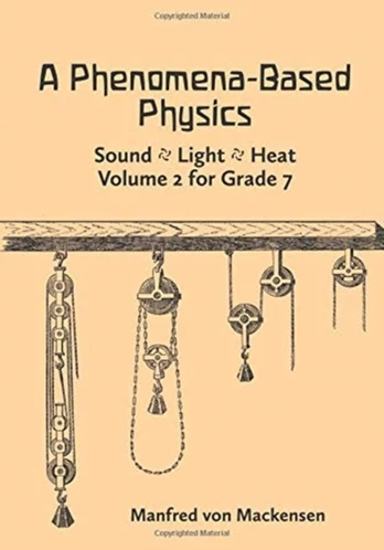 Phenomena-Based Physics: Sound, Light, Heat