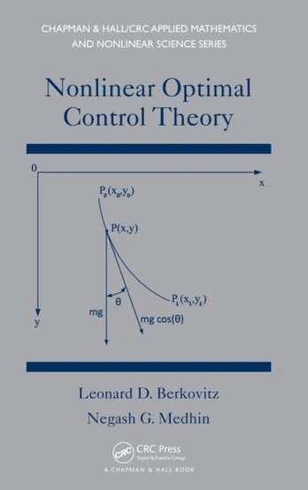 Nonlinear Optimal Control Theory