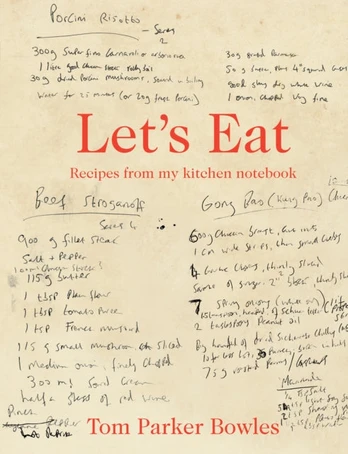 Let's Eat, Recipes from My Kitchen Notebook