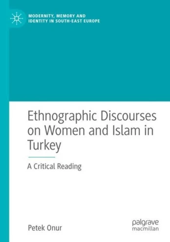 Ethnographic Discourses on Women and Islam in Turkey