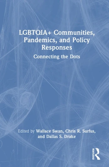LGBTQIA+ Communities, Pandemics, and Policy Responses
