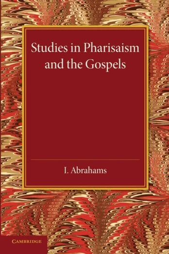 Studies in Pharisaism and the Gospels: Volume 2