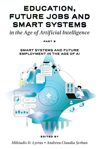 Education, Future Jobs and Smart Systems in the Age of Artificial Intelligence, Part B