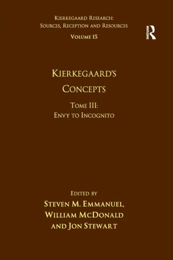 Volume 15, Tome III: Kierkegaard's Concepts