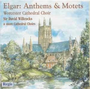 CD Elgar* - & Worcester Cathedral Choir*, & Sir David Willcocks* - Anthems & Motets