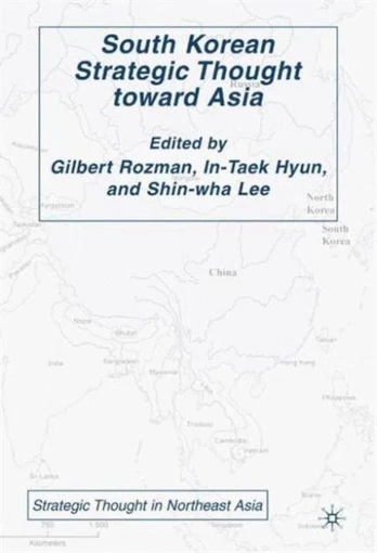 South Korean Strategic Thought toward Asia