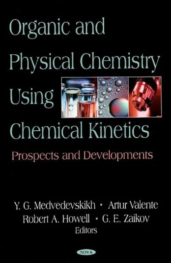 Organic & Physical Chemistry Using Chemical Kinetics