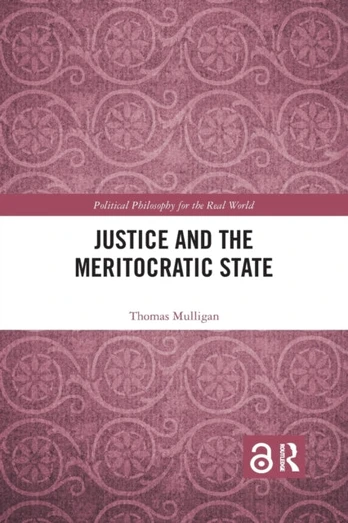 Justice and the Meritocratic State - Minkštas viršelis