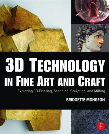 3D Technology in Fine Art and Craft - Kietas viršelis