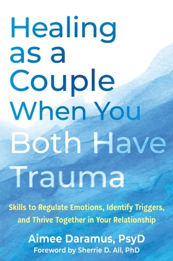 Healing as a Couple When You Both Have Trauma