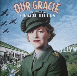 CD Gracie Fields - Our Gracie The Best Of Gracie Fields