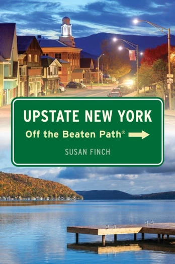 Upstate New York Off the Beaten Path®