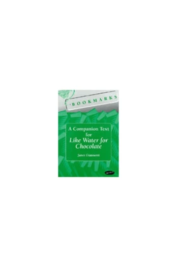 Bookmarks: A Companion Text for Like Water for Chocolate