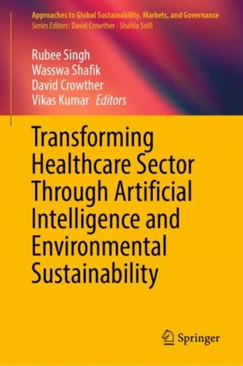 Transforming Healthcare Sector Through Artificial Intelligence and Environmental Sustainability