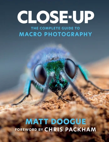Close-Up, The Complete Guide to Macro Photography